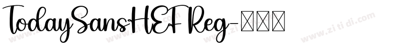 TodaySansHEF Reg字体转换